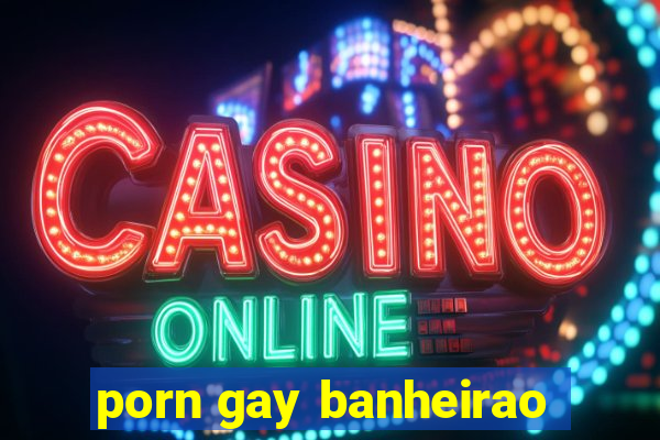 porn gay banheirao